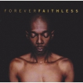 Faithless ‎– Forever Faithless (The Greatest Hits) 